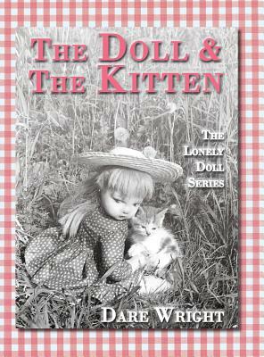 The Doll And The Kitten: The Lonely Doll Series by Dare Wright