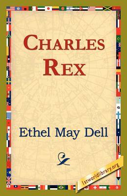 Charles Rex by Ethel May Dell