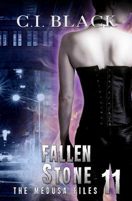 The Medusa Files, Case 11: Fallen Stone by C.I. Black