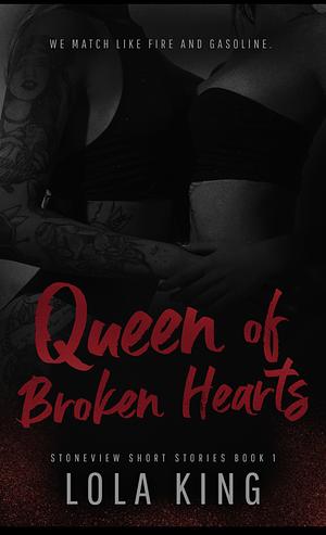 Queen of Broken Hearts: Stoneview Short Stories Book 1 by Lola King