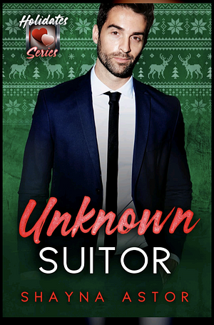 Unknown Suitor by Shayna Astor, Shayna Astor