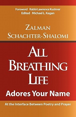 All Breathing Life by Zalman Schachter-Shalomi