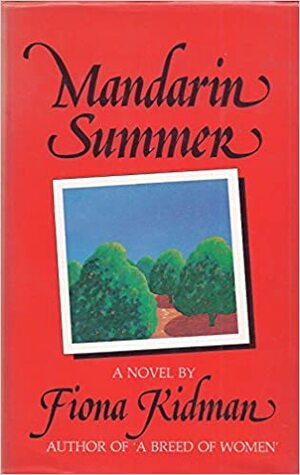 Mandarin Summer by Fiona Kidman