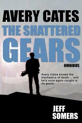 The Shattered Gears by Jeff Somers