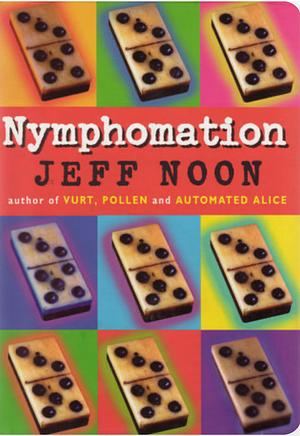 Nymphomation by Jeff Noon