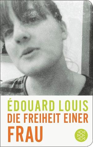 Die Freiheit einer Frau by Édouard Louis