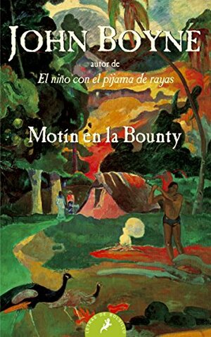Motín En La Bounty by John Boyne