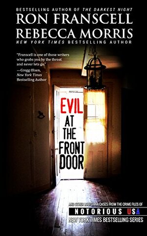 Evil at the Front Door by Rebecca Morris, Ron Franscell