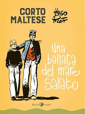 Corto Maltese: una ballata del mare salato by Hugo Pratt