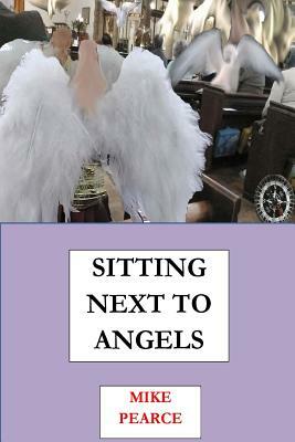 Sitting Next to Angels by Mike Pearce