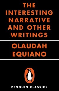 The Interesting Narrative and Other Writings: Revised Edition by Olaudah Equiano