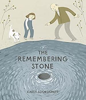 The Remembering Stone by Carey Sookocheff