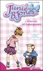 Junie B. Jones y Warren el superguapo by Denise Brunkus, Barbara Park, Begoña Oro Pradera