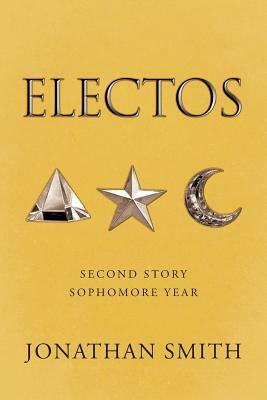 Electos: Sophomore Year by Jonathan Smith