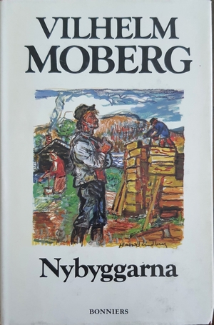 Nybyggarna by Vilhelm Moberg, Gustaf Lannestock, Roger McKnight
