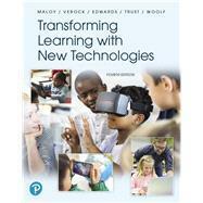 Transforming Learning with New Technologies rental Edition by Robert W. Maloy, Ruth-Ellen A. Verock, Torrey Trust, Sharon A. Edwards