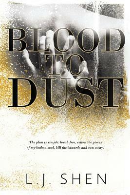 Blood to Dust by L.J. Shen