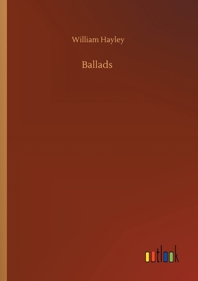 Ballads by William Hayley