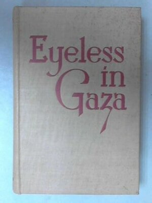 Eyeless in Gaza by Aldous Huxley