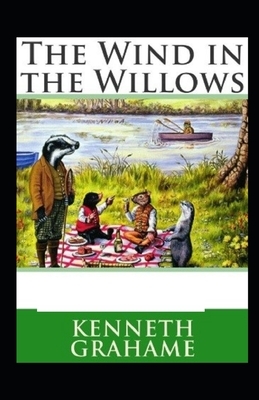 The Wind in the Willows Illustrated by Kenneth Grahame