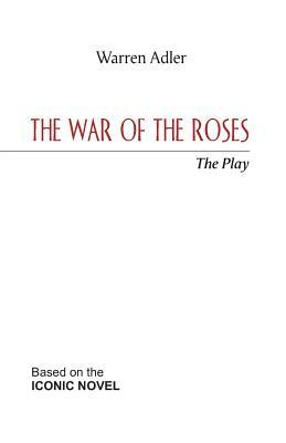 The War of the Roses - The Play by Warren Adler