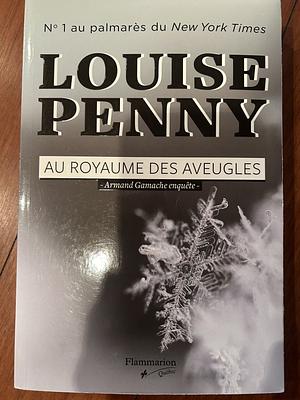 Au royaume des aveugles by Louise Penny