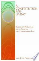 A Constitution for Living: Buddhist Principles for a Fruitful and Harmonious Life by P.A., Payutto