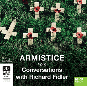 Armistice with Richard Fidler by Richard Fidler