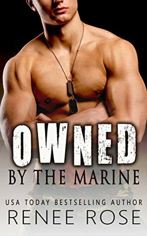 Owned by the Marine by Renee Rose