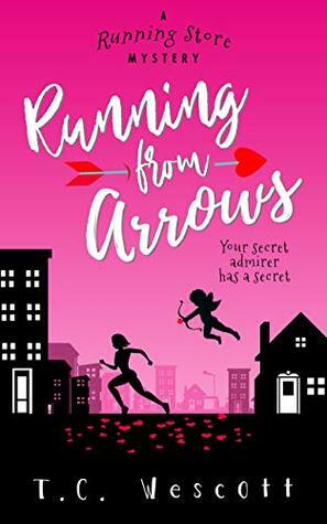 Running from Arrows (A Running Store Mystery #2) by T.C. Wescott