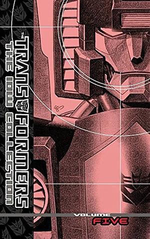 Transformers: The IDW Collection, Volume 5 by Shane McCarthy