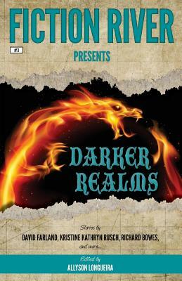 Fiction River Presents: Darker Realms by Louisa Swann, Thomas K. Carpenter