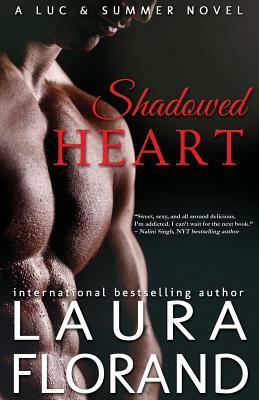 Shadowed Heart: A Luc and Summer Novel by Laura Florand