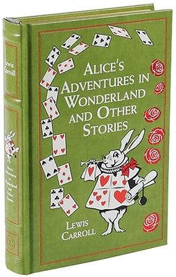 Alice's Adventures in Wonderland and Other Stories by Lewis Carroll
