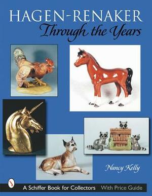 Hagen-Renaker Through the Years by Nancy Kelly