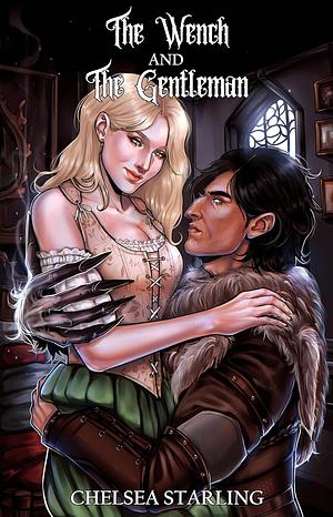The Wench and The Gentleman (The Eddanor Chronicles #3) by Chelsea Starling