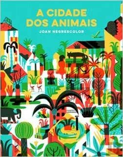 A Cidade Dos Animais by Joan Negrescolor