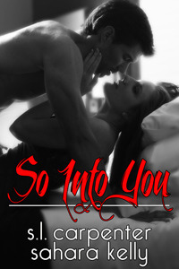 So Into You by Sahara Kelly, S.L. Carpenter