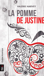 La pomme de Justine by Valérie Harvey