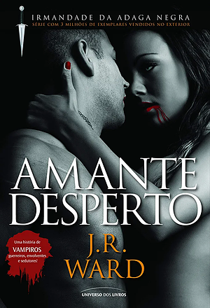 Amante Desperto by J.R. Ward