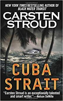 Cuba Strait by Carsten Stroud