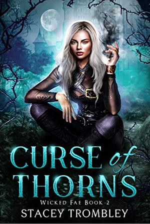 Curse of Thorns by Stacey Trombley