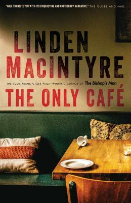 The Only Café by Linden MacIntyre