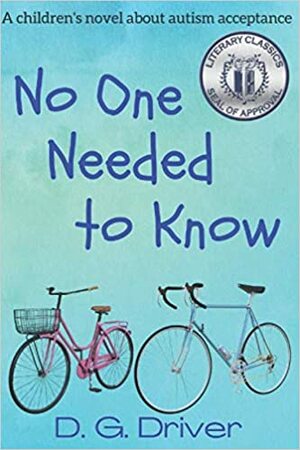 No One Needed to Know by D.G. Driver