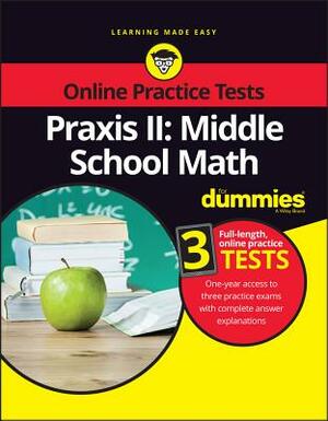 Praxis II: Middle School Math for Dummies with Online Practice by Consumer Dummies