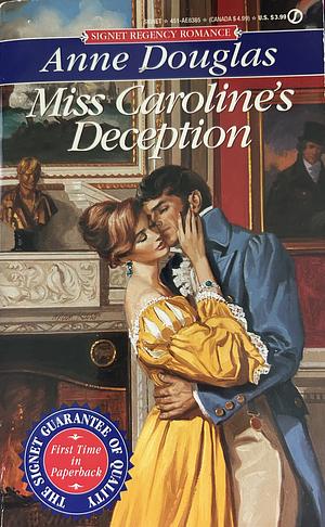 Miss Caroline's Deception by Anne Douglas