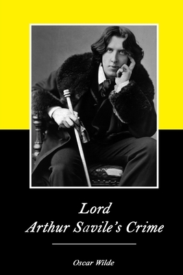 Lord Arthur Savile´s Crime by Oscar Wilde