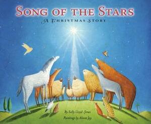 Song of the Stars: A Christmas Story by Alison Jay, Sally Lloyd-Jones