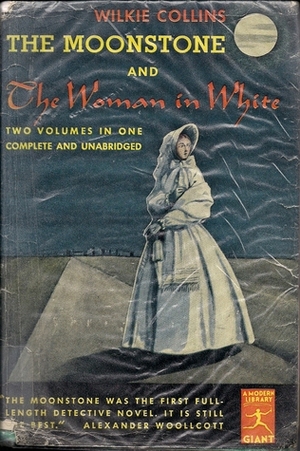 The Moonstone and The Woman in White by Wilkie Collins, Alexander Woollcott