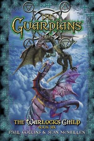 The Guardians (The Warlock's Child, #6( by Sean McMullen, Paul Collins